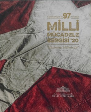 2020 yılında Cumhurbaşkanlığı Millet Kütüphanesi’nde düzenlenen “Milli Mücadele: Hâkimiyet Milletindir” sergisi