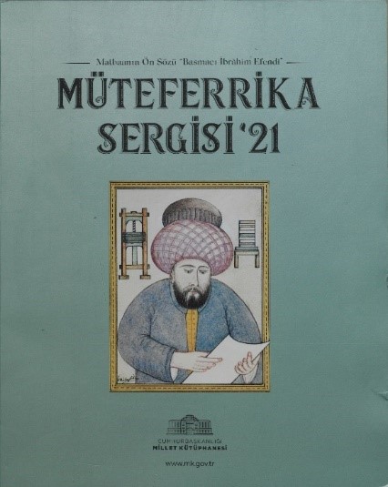 2021 yılında Cumhurbaşkanlığı Millet Kütüphanesi’nde düzenlenen “Müteferrika” sergisi
