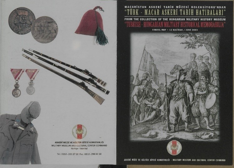 Macaristan Askeri Tarih Müzesi tarafından Harbiye Askeri Müze’de düzenlenen “Türk-Macar Askeri Tarih Hatıraları” sergisi (2003)